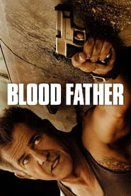 دانلود فیلم Blood Father 2016 ( پدر هم خون)