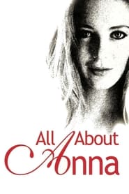 دانلود فیلم All About Anna 2005 (همه چیز درباره آنا)