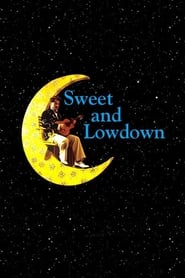 دانلود فیلم Sweet and Lowdown 1999 (شیرین و پایین)