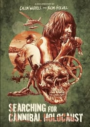 Searching for Cannibal Holocaust 2021 (در جستجوی هولوکاست آدمخوار )