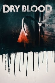 دانلود فیلم Dry Blood 2017 (خون خشک)