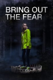 دانلود فیلم Bring Out the Fear 2021