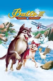 Balto III: Wings of Change 2004 (بالتو ۳: بال هایی برای تغییر)