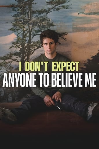 دانلود فیلم I Don't Expect Anyone to Believe Me 2023 (انتظار ندارم کسی حرفم را باور کند)