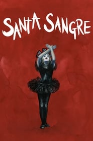دانلود فیلم Santa Sangre 1989 (خون مقدس)