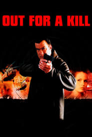 Out for a Kill 2003 (عزم کشتار)