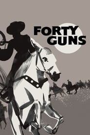 Forty Guns 1957 (چهل اسلحه)