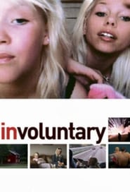 دانلود فیلم Involuntary 2008 (غیر ارادی)