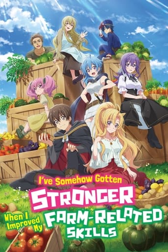 I've Somehow Gotten Stronger When I Improved My Farm-Related Skills. 2022 (وقتی مهارت‌های مربوط به مزرعه‌ام را بهبود بخشیدم، به نوعی قوی‌تر شدم)