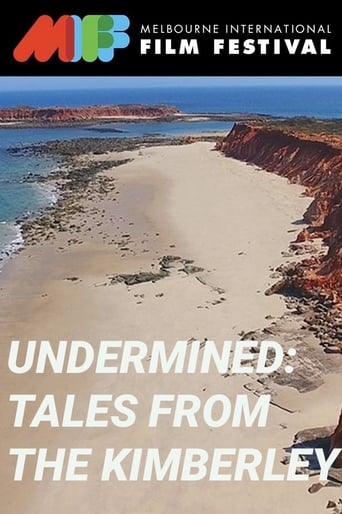 Undermined: Tales from the Kimberley 2018 (تخریب‌شده:داستان هایی از کیمبرلی)