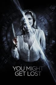 You Might Get Lost 2021 (شما ممکن است گم شوید)