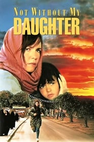 Not Without My Daughter 1991 (بدون دخترم هرگز)