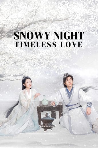 دانلود سریال Snowy Night Timeless Love 2024 (عشق بی انتها شب برفی)