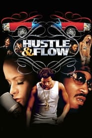 دانلود فیلم Hustle & Flow 2005 (شتاب و جریان)