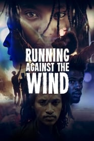Running Against the Wind 2019 (دویدن خلاف جهت باد)