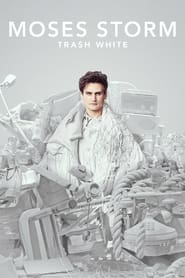 Moses Storm: Trash White 2022 (موسی استورم: سفید زباله)