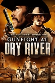 دانلود فیلم Gunfight at Dry River 2021 (نبرد مسلحانه در رودخانه خشک)