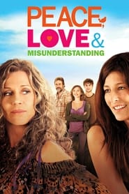 دانلود فیلم Peace, Love & Misunderstanding 2011 (صلح، عشق، و سوء تفاهم)