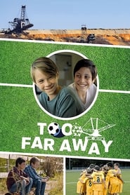 Too Far Away 2019 (خیلی دور)