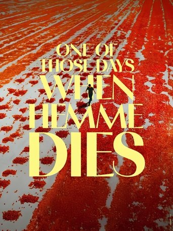One of Those Days When Hemme Dies 2024