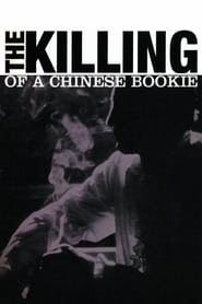 The Killing of a Chinese Bookie 1976 (کُشتنِ دلالِ چینی)