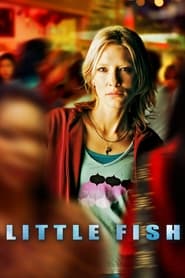 دانلود فیلم Little Fish 2005 (ماهی کوچک)