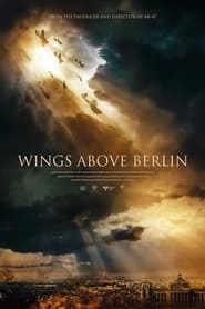 دانلود فیلم Wings Above Berlin 2022
