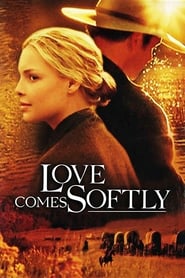 Love Comes Softly 2003 (عشق به آرامی می آید)