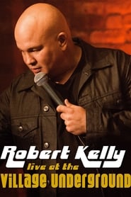 Robert Kelly: Live at the Village Underground 2014 (رابرت کلی: زندگی در روستای زیرزمینی)
