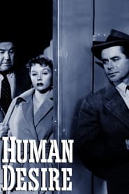 Human Desire 1954 (میل انسانی)