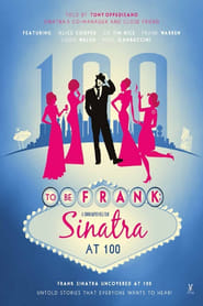 دانلود فیلم To Be Frank: Sinatra at 100 2015