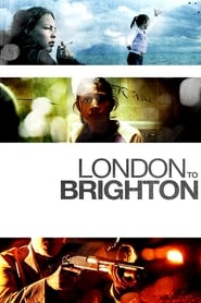 دانلود فیلم London to Brighton 2006 (لندن به برایتون)