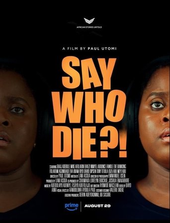 Say Who Die 2025