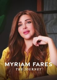 دانلود فیلم Myriam Fares: The Journey 2021 (میریام فارس: سفر)