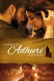Hamari Adhuri Kahani 2015 (داستان جدایی ما)