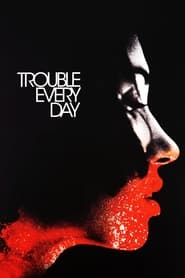 Trouble Every Day 2001 (مشکل هر روزه)
