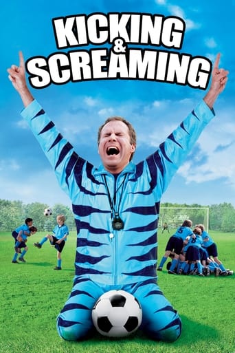 Kicking & Screaming 2005 (لگد زدن و جیغ زدن)