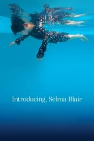 Introducing, Selma Blair 2021 (معرفی، سلما بلر)