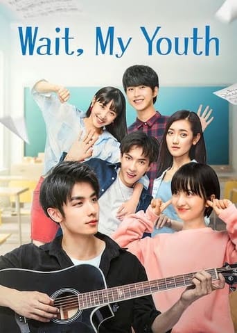 دانلود سریال Wait, My Youth 2019 (صبر کن جوانی من)