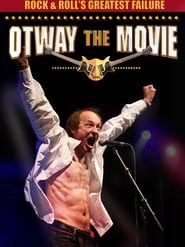 Rock and Roll's Greatest Failure: Otway the Movie 2013 (بزرگترین شکست راک اند رول: اوتوی)