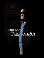 The Last Passenger: A True Story 2014 (آخرین مسافر: یک داستان واقعی)