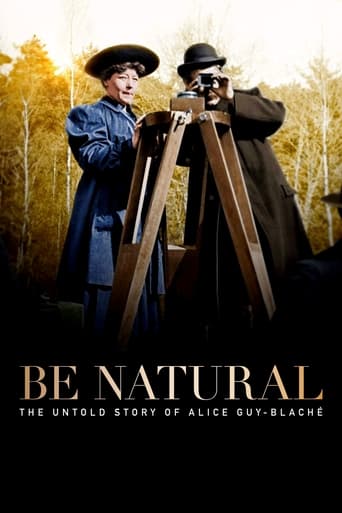 Be Natural: The Untold Story of Alice Guy-Blaché 2018