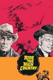 دانلود فیلم Ride the High Country 1962 (بر دشت مرتفع بتاز)