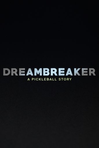 Dreambreaker: A Pickleball Story 2024