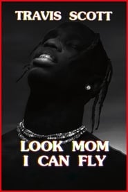 دانلود فیلم Travis Scott: Look Mom I Can Fly 2019 (ترویس اسکات : مامان ببین میتونم پرواز کنم !)