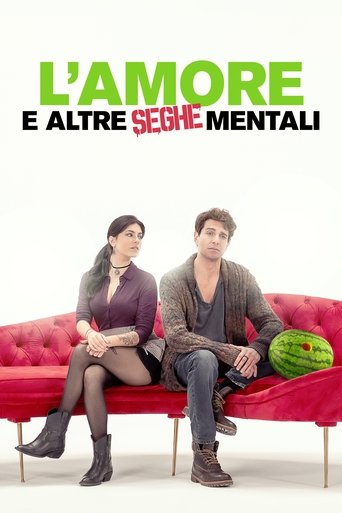 L'amore e altre seghe mentali 2024