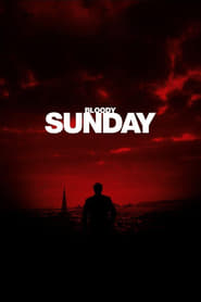 دانلود فیلم Bloody Sunday 2002 (یکشنبه خونین)