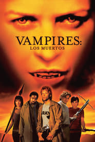 دانلود فیلم Vampires: Los Muertos 2002 (خون آشام ها: مردگان)