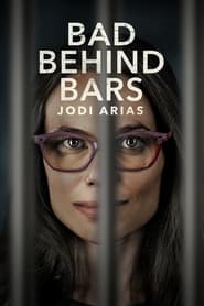 Bad Behind Bars: Jodi Arias 2023 (بد پشت میله ها: جودی آریاس)