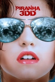 دانلود فیلم Piranha 3DD 2012 (پیرانا )